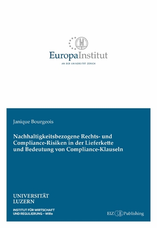 Nachhaltigkeitsbezogene Rechts- und Compliance-Risiken in der Lieferkette und Bedeutung von Compliance-Klauseln