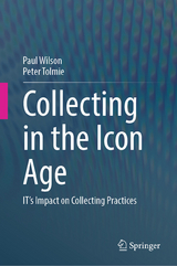 Collecting in the Icon Age -  Paul Wilson,  Peter Tolmie