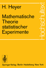 Mathematische Theorie statistischer Experimente - Herbert Heyer