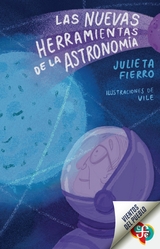 Las nuevas herramientas de la astronom&iacute;a - Julieta Fierro
