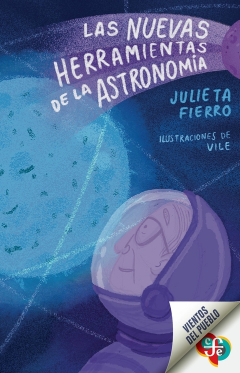 Las nuevas herramientas de la astronom&iacute;a - Julieta Fierro