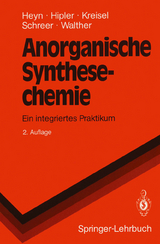 Anorganische Synthesechemie - Bodo Heyn, Bernd Hipler, G&uuml;nter Kreisel, Heike Schreer, Dirk Walther