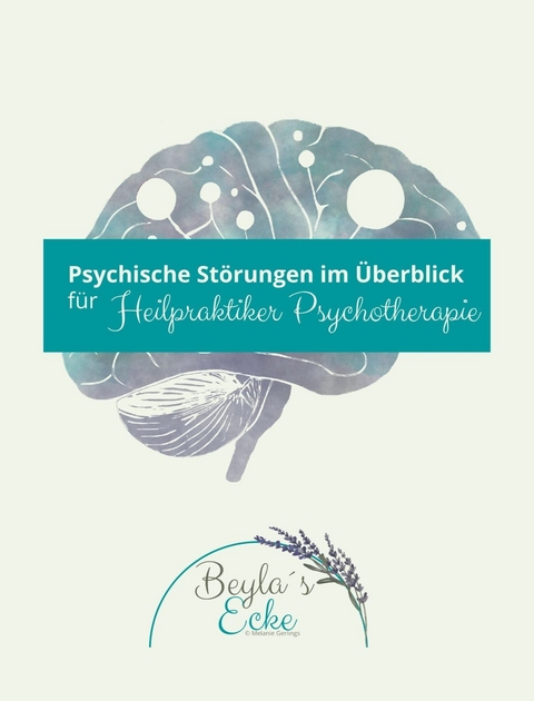 Psychische St&ouml;rungen im &Uuml;berblick f&uuml;r Heilpraktiker Psychotherapie -  Melanie Gerlings