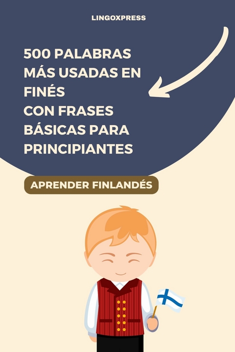 500 Palabras M&aacute;s Usadas en Fin&eacute;s con Frases B&aacute;sicas para Principiantes -  lingoXpress
