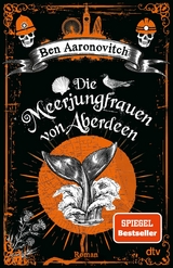 Die Meerjungfrauen von Aberdeen - Ben Aaronovitch