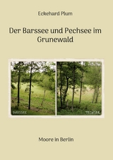 Der Barssee und Pechsee im Grunewald - Eckehard Plum