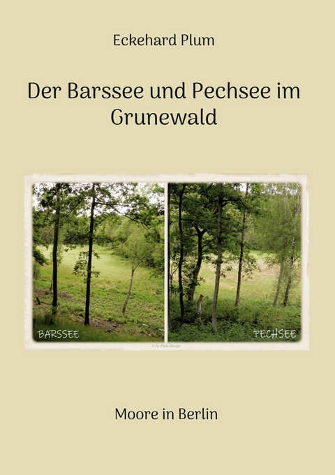 Der Barssee und Pechsee im Grunewald - Eckehard Plum