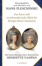 Das kurze und verschwenderische Glück der Königin Marie Antoinette - Henriette Campan
