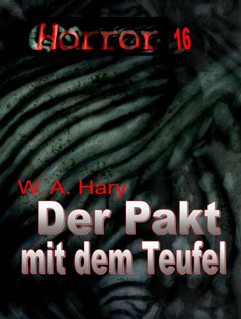 HORROR 016 Buchausgabe: Der Pakt mit dem Teufel - W. A. Hary