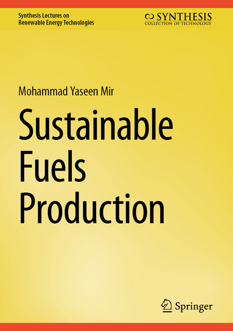 Sustainable Fuels Production -  Mohammad Yaseen Mir