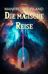 Die magische Reise - Manfred Weinland