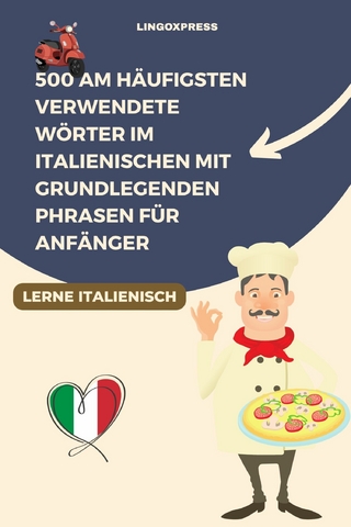 500 Am häufigsten verwendete Wörter im Italienischen mit grundlegenden Phrasen für Anfänger