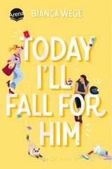 Today I'll Fall For Him (3) - Bianca Wege
