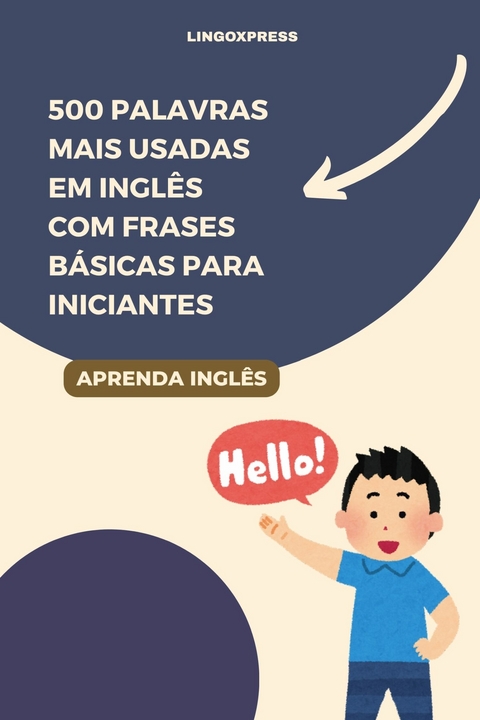 500 Palavras Mais Usadas em Ingl&ecirc;s com Frases B&aacute;sicas para Iniciantes -  lingoXpress