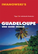 Guadeloupe und seine Inseln - Reiseführer von Iwanowski - Heidrun Brockmann