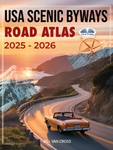 USA Scenic Byways Road Atlas 2025 - 2026 -  Bill Van Cross