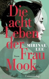 Die acht Leben der Frau Mook - Mirinae Lee