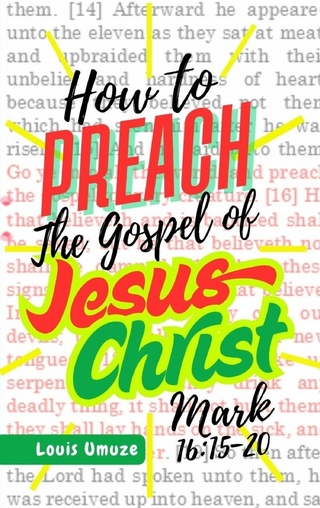 How to Preach the Gospel of Jesus Christ