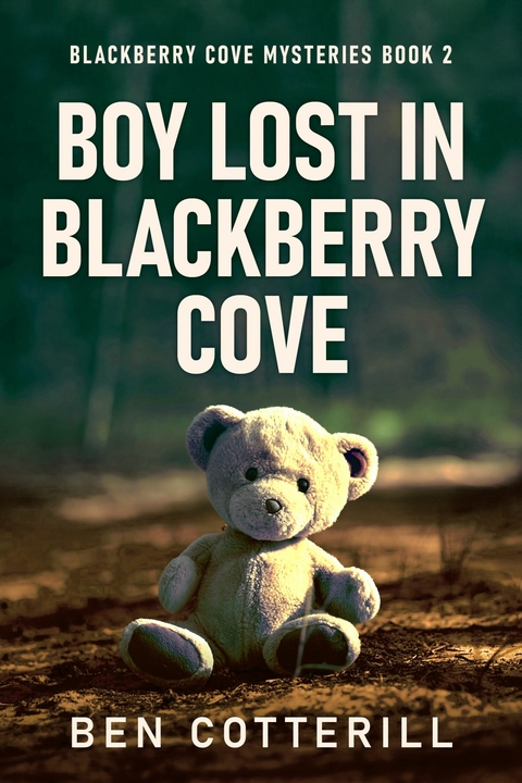 Boy Lost in Blackberry Cove -  Ben Cotterill
