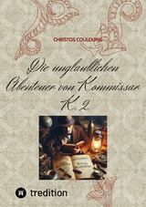 Die unglaublichen Abenteuer von Kommissar K. 2 - Christos Coulouris