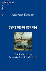 Ostpreussen - Andreas Kossert