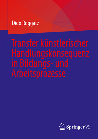 Transfer künstlerischer Handlungskonsequenz in Bildungs- und Arbeitsprozesse