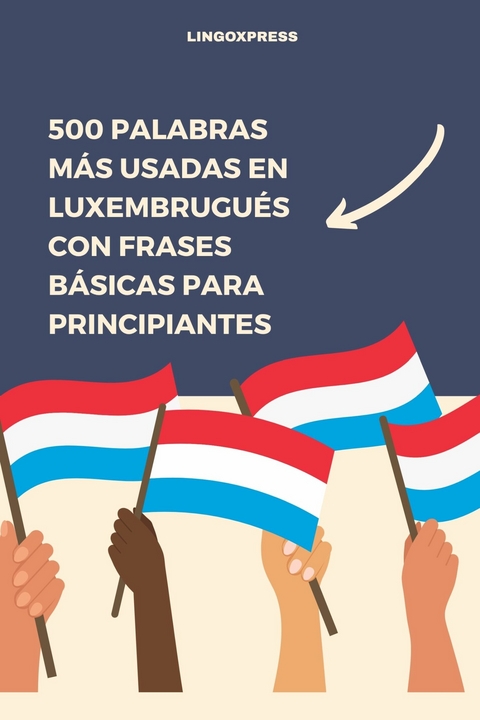 500 Palabras M&aacute;s Usadas en Luxembrugu&eacute;s con Frases B&aacute;sicas para Principiantes -  lingoXpress
