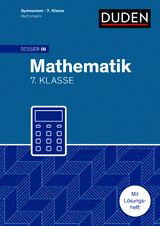 Besser in Mathematik - Gymnasium 7. Klasse - Martin Liepach