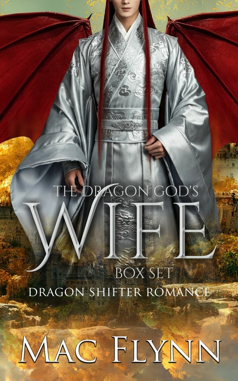 The Dragon God's Wife Box Set -  Mac Flynn