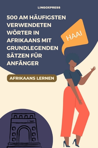500 Am häufigsten verwendeten Wörter in Afrikaans mit grundlegenden Sätzen für Anfänger