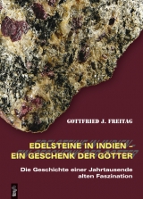 Edelsteine in Indien &ndash; ein Geschenk der G&ouml;tter. - Gottfried J. Freitag
