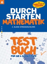 Durchstarten Mathematik 6. Testbuch (mit Standard-Tests und Schularbeiten) - Crillovich-Cocoglia, Mone