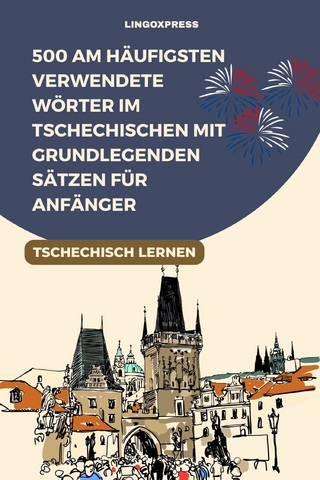 500 Am Häufigsten Verwendete Wörter im Tschechischen mit Grundlegenden Sätzen für Anfänger