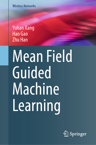 Mean Field Guided Machine Learning