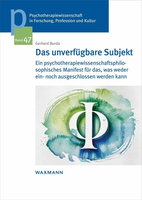 Das unverfügbare Subjekt -  Gerhard Burda