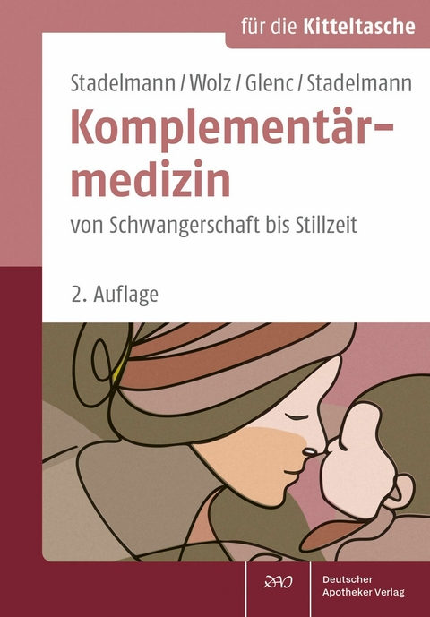 Stadelmann/Wolz/Glenc/Stadelmann Komplement&auml;rmedizin - Ingeborg Stadelmann, Dietmar Wolz, Jessica Glenc, Natalie Stadelmann