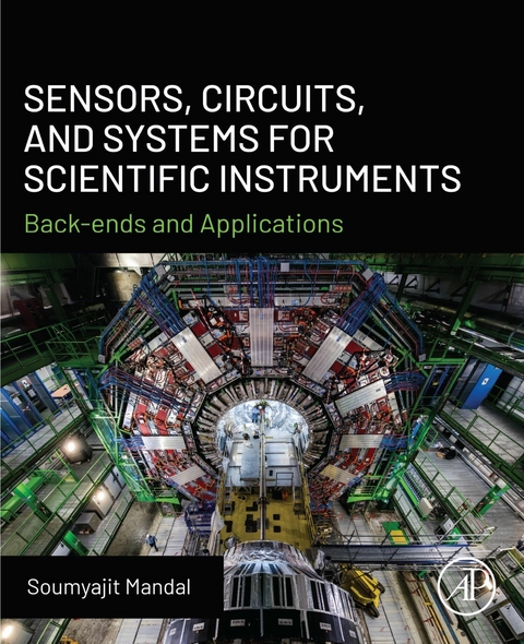 Sensors, Circuits, and Systems for Scientific Instruments -  Soumyajit Mandal