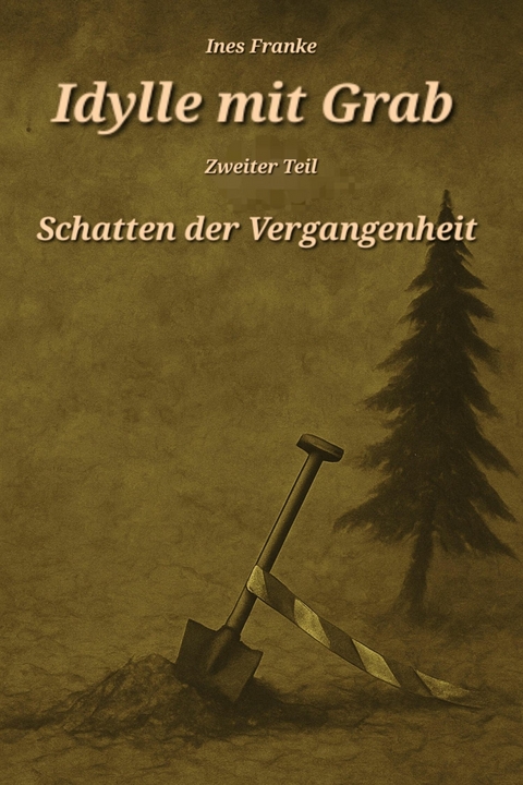 Idylle mit Grab - Ines Franke