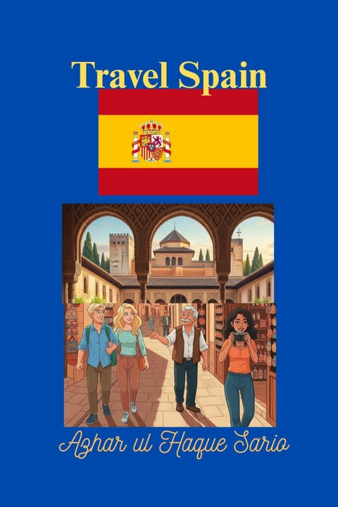 Travel Spain - Azhar Ul Haque Sario