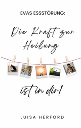 Evas Essst&ouml;rung: - Luisa Herford