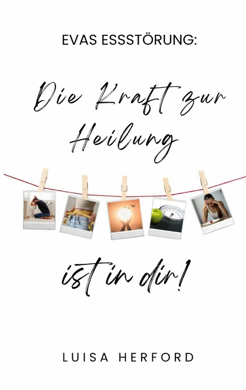 Evas Essst&ouml;rung: - Luisa Herford