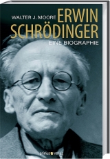Erwin Schr&ouml;dinger - Walter J. Moore