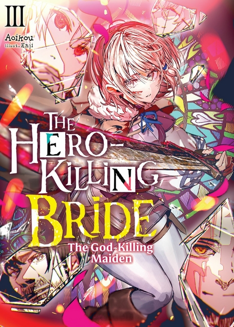 Hero-Killing Bride: Volume 3 -  Aoikou