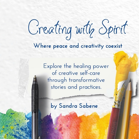 Creating With Spirit -  Sandra Sabene