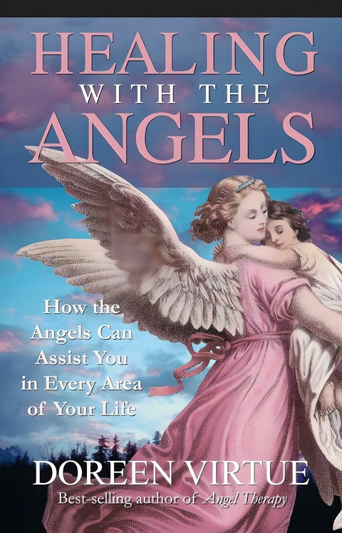 Healing with the Angels -  Doreen Virtue