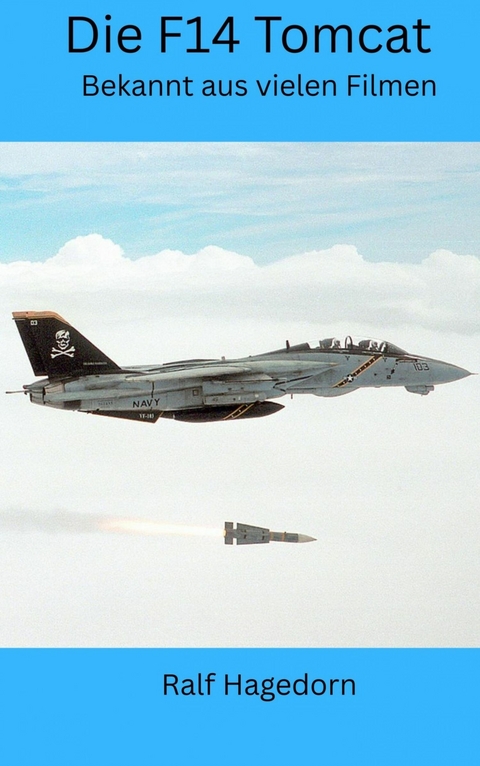 Die F14 Tomcat -  Ralf Hagedorn