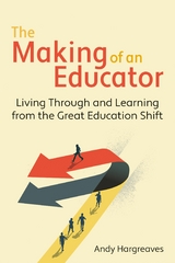 Making of an Educator - Andy Hargreaves