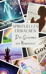 Spirituelles Erwachen: - Kecha Quenzal