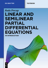 Linear and Semilinear Partial Differential Equations - Radu Precup