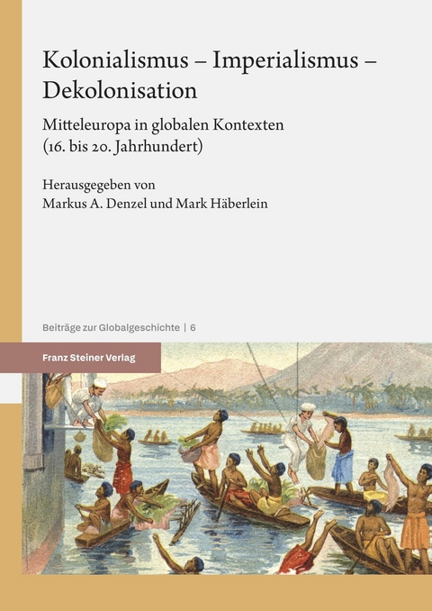 Kolonialismus &ndash; Imperialismus &ndash; Dekolonisation - 